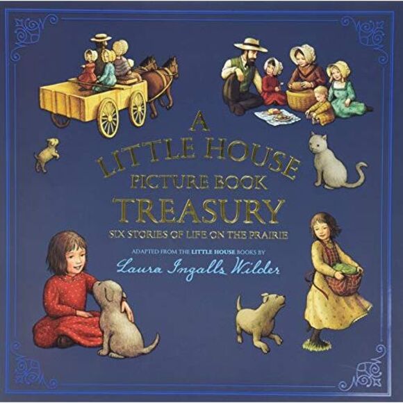 A Little House Picture Book Treasury: Six Stories of Life on the Prairie -- Laur - Picture 2 of 3